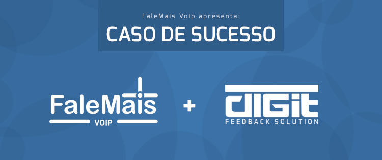 Caso de Sucesso: FaleMais Voip e Digit